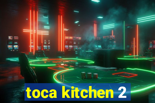 toca kitchen 2